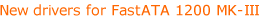 NEW drivers for FastATA 1200 MK-III